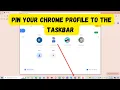 How to Pin Your Chrome Profile to the Taskbar for Easy Access