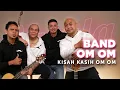 Lagu Kisah Kasih Om Om - Band Om Om | NYALA