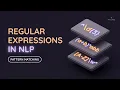 Regular Expressions RE in NLP Explained Operators Examples Applications NLP Playlist