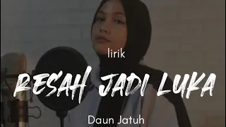 RESAH JADI LUKA ~DAUN JATUH (cover by alyssa zahra) | lirik lagu🎵