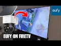How to View EuFy Camera on FireTV - EASY STEPS
