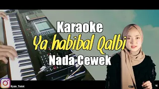 Download Karaoke Ya Habibal Qalbi Nada Cewek Lirik video MP3