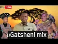 UGatsheni Mix | Hit after Hit | BY Djy Mzeekay