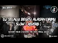 Download Lagu DJ SELALU BEGITU ALASAN DIRIMU (SLOW REVERB) FYP TIK TOK SOUND DJ KIKY RMX
