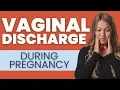 VAGINAL DISCHARGE DURING PREGNANCY Is This Normal