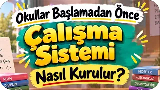 Okullar Açılmadan Önce Çalışma Sistemi Nasıl Kurulur? 🎯
