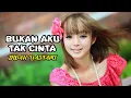 Download Lagu lirik  BUKAN AKU TAK CINTA ; IKLIM LIVE cover by  INDAH YASTAMI