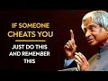 If Someone Cheats You Dr APJ Abdul Kalam Sir Quotes Spread Positivity
