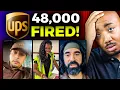 UPS Just Fired 48 000 Workers Employees Shocked