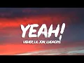 Download Lagu Usher - Yeah! (Lyrics) ft. Lil Jon, Ludacris