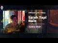 Download Lagu Cakra Khan - Salah Tapi Baik (Official Lyric)