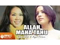 Download Lagu Maria Shandi \u0026 Angel Pieters - Allah Maha Tahu - Lagu Rohani