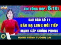 Download Lagu Tin Tổng Hợp (6/10): Bão Hạ Long, Cấp Cuồng Phong, Nối Sau Bão 11. Bắt 2,2 Triệu Bình Chữa Cháy Giả