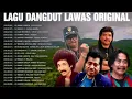 Download Lagu LAGU DANGDUT LAWAS ORIGINAL TERPOPULER 80an 90an | IMAM S ARIFIN | MEGGY Z