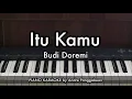 Download Lagu Itu Kamu - Budi Doremi | Piano Karaoke by Andre Panggabean