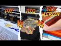 DTF Vs DTG Vs Silkscreen Printing Which is better