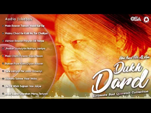 Download MP3 Dukh Dard - Ultimate Sad Qawwali Collection | Audio Jukebox | Nusrat Fateh Ali Khan | OSA Worldwide
