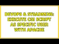 DevOps SysAdmins Execute CGI script as specific user with Apache