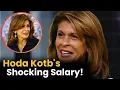 Hoda Kotb Salary is Just Unacceptable