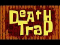 Lagu Sponge Bob Music: Death Trap