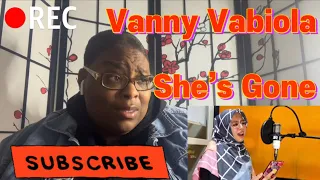 Download VANNY VABIOLA - SHES GONE REACTION MP3