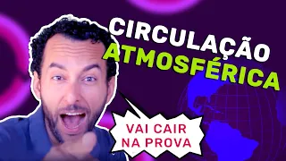Circulação atmosférica | Efeito Coriolis | Ventos Alísios | Célula de Hadley