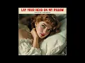 Download Lagu Lay Your Head On My Pillow | Vintage 1950s Rock n Roll Ballad, Romantic Female Vocals \u0026 Harmony