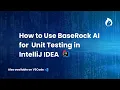 Automate Unit Testing with BaseRock AI in IntelliJ IDEA Demo