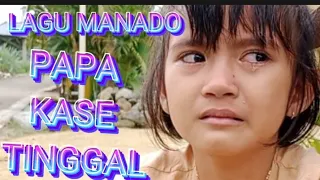 Download MENANGIS😭lagu MANADO terbaru ,,PAPA KASE TINGGAL-Ratih Mokodompit MP3