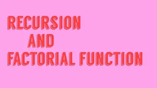 Concept Of recursion and factorial function in data structure