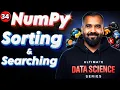 Sorting and Searching using Numpy Explained in Hindi Ultimate Data Science Series