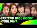 GFRIEND Idol room highlight✨