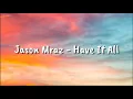 Jason Mraz - Have It All (Terjemahan Lirik)