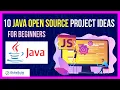Best 10 Java Open Source Project Ideas for Beginners