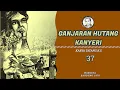 Download Lagu GANJARAN HUTANG KANYERI Eps.37 Dongeng Kisunda