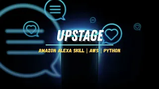 Upstage Alexa Skill Amazon Alexa skill Development AWS Lambda Python