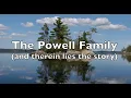 The Powell Family And therein lies the story