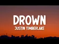 Lagu Justin Timberlake - Drown (Lyrics)