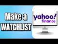 How to Make a WATCHLIST on Yahoo FINANCE