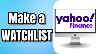 How to Make a WATCHLIST on Yahoo FINANCE