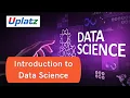Introduction to Data Science Data Science Certification Tutorial Become Data Scientist Uplatz