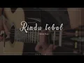 Download Lagu Iwan fals-Rindu tebal(cover acoustic)||[DAILY MUSIC]
