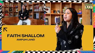 Faith Shallom: Ampuh Land