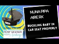 Buckling Baby in Car Seat Properly Nuna Pipa Aire RX