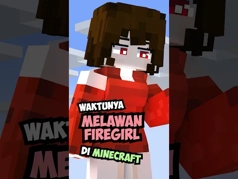 WAKTUNYA MELAWAN FIREGIRL... #minecraft #minecraftmeme #prodiggie