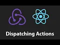 React JS - Redux Dispatching Actions