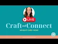 Craft and Connect Live