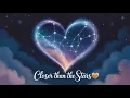 Download Lagu Closer Than the Stars ✨💫 | Original Romantic Indie Song