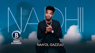 NADHII Oromo Music By Naa Ol Gazzuu 