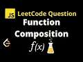 2629 Function Composition - Leetcode JavaScript Solution with Explanation